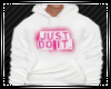 White Just Do It Hoodie