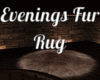 Evenings Fur Rug