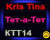 Kris Tina _Tet-a-Tet