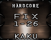 [K] Hardcore ~ FIX