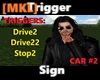 Trigger Sign [MKL] Car 2