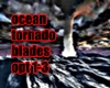 ocean tornado blades 