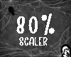 ᶻ 80% Avatar Scaler!