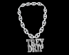 TREY DRIP