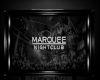 S~Marquee Night Club Sn