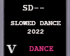 SD | Slowed Dance 2022