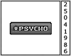 [W] PSYCHO