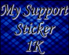 [S] My support Sticker