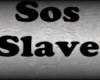 Sos Slave