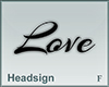 Headsign Love