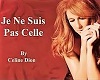 Je ne suis pas celle...