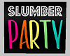 Slumber Party Sign