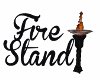 ~K~Fire stand 