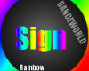 Rainbow Extreme Sign