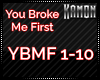 MK| You Broke Me First