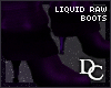~DC) Liquid Raw Boots