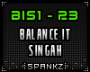 Balance It - Singah BIS
