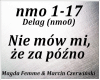 Nie mow mi ze za pozno