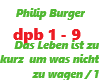 Philip Burger/Das Leben