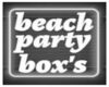 BEACH PARTY BOX'S