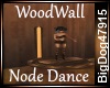 [BD]WoodWallNodeDance