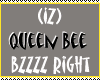 (IZ) Queen Bzzzz Right