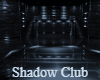 Shadow Club