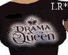 Drama Queen Tee