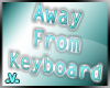 .v. Away From Keyboard