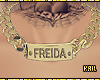 ♦ Custom Freida