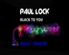 P. Lock - Black to you