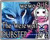 DUBSTEP The Werewolf 2/2