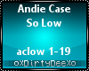 Andie Case: So Low