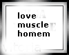 Love Muscle homem 