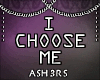 I Choose Me