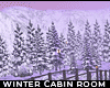 ! winter cabin room