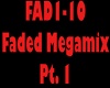 Faded Megamex Pt 1