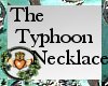~QI~Typhoon Necklace
