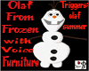 Frozen's OLAF Furn/Voice