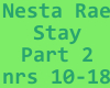 Nesta Rae-Stay Part 2