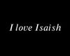 I Love Isaish | Particle