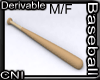 Baseball Stick M/F