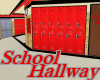 ~School Hallway~