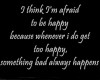 Afraid To Be Happy