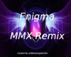 Enigma MMX Remix