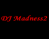 DJ MADNESS 2