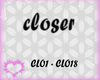 closer