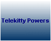 TeleKitty Powers Ani
