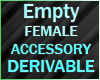 Empty Female Accessory