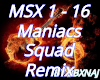 Maniace Squad Remix